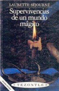 Supervivencias de un mundo mágico