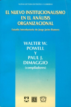 El nuevo institucionalismo en el análisis organizacional