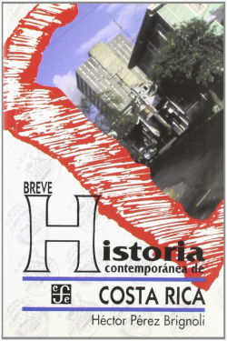Breve historia contemporánea de Costa Rica