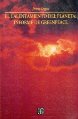 El calentamiento del planeta : Informe de Greenpeace