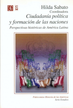 Ciudadanía política y formación de las naciones : Perspectivas históricas de América Latina