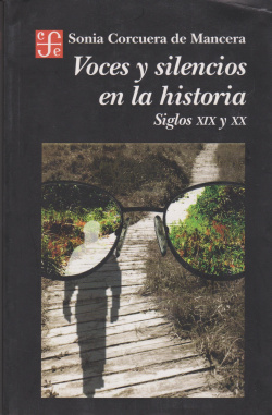 Voces y silencios en la historia : siglos XIX y XX