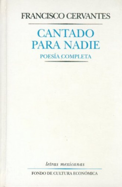 Cantado para nadie : poesía completa