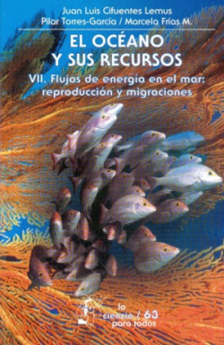 El océano y sus recursos, VII : Flujos de energía en el mar: reproducción y migraciones