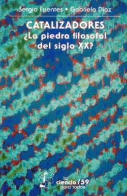 Catalizadores : ¿la piedra filosofal del siglo XX?