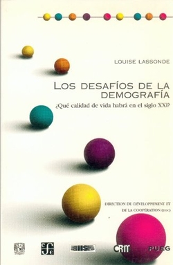 Los desafíos de la demografía : ¿qué calidad de vida habrá en el siglo XX?