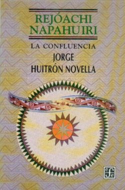 Rejóachi napahuiri : (La confluencia)