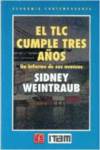 El TLC cumple tres años : un informe de sus avances