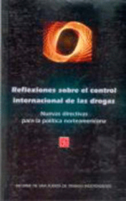 Informe de una Fuerza de Trabajo Independiente : Reflexiones sobre el control internacional de las d