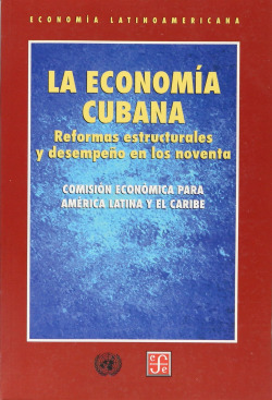 La economía cubana : reformas estructurales y desempeño en los noventa