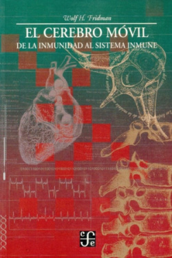 El cerebro móvil : de la inmunidad al sistema inmune