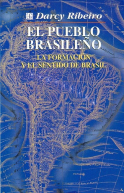 El pueblo brasileño : La formación y el sentido de Brasil