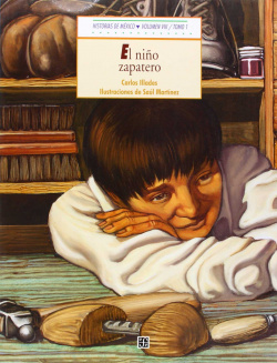 Historias de México, VIII : México independiente, I : El niño zapatero / tomo 2 : Campamento en Zitá