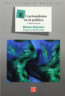 El racionalismo en la política y otros ensayos