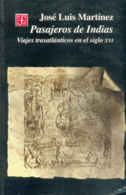 Pasajeros de Indias : Viajes trasatlánticos en el siglo XVI
