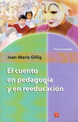 El cuento en pedagogía y en reeducación