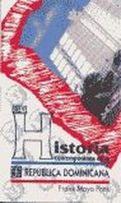 Breve historia contemporánea de la República Dominicana
