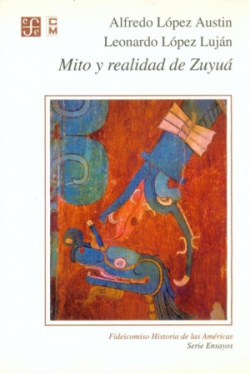 Mito y realidad de Zuyuá : Serpiente Emplumada y las transformaciones mesoamericanas del clásico al