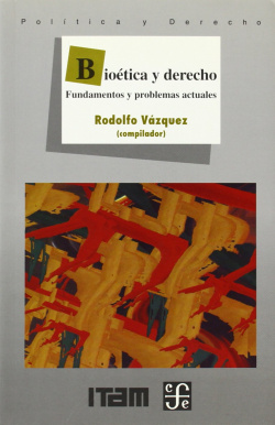 Bioética y derecho : Fundamentos y problemas actuales