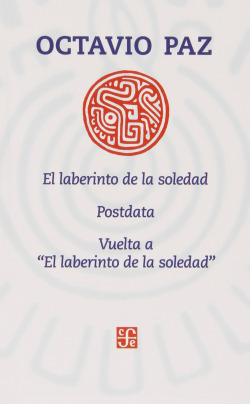 El laberinto de la soledad. Postdata, Vuelta a El laberinto de la soledad