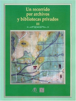 Un recorrido por archivos y bibliotecas privados, III