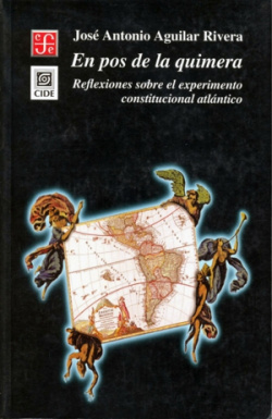 En pos de la quimera : Reflexiones sobre el experimento constitucional atlántico