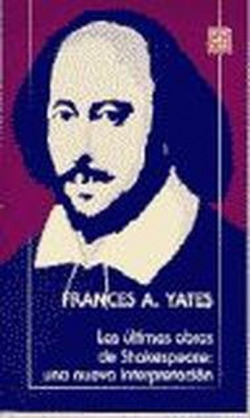 Las últimas obras de Shakespeare : una nueva interpretación