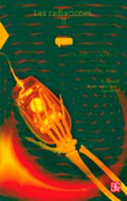 Las radiaciones, II : El manejo seguro de las radiaciones nucleares