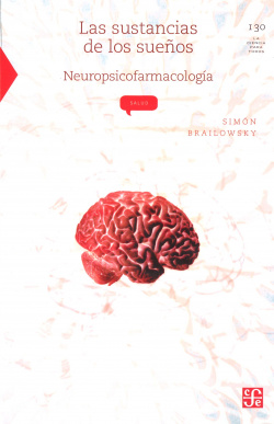 Las sustancias de los sueños : neuropsicofarmacología