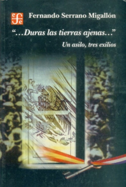 ...Duras las tierras ajenasà Un asilo, tres exilios
