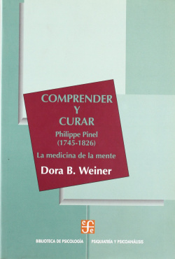 Comprender y curar : Philippe Pinel (1745-1826) : La medicina de la mente