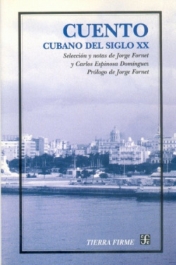 Cuento cubano del siglo XX : Antología