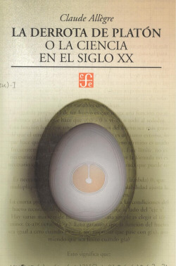 La derrota de Platón, o la ciencia en el siglo XX
