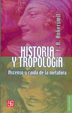 Historia y tropología : Ascenso y caída de la metáfora