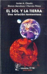 El Sol y la Tierra : una relación tormentosa