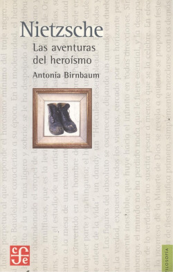 Nietzsche : Las aventuras del heroísmo