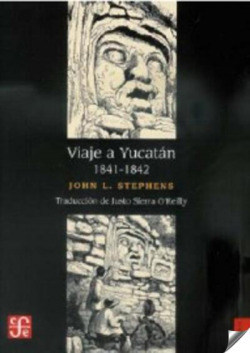 Viaje a Yucatán 1841 - 1842