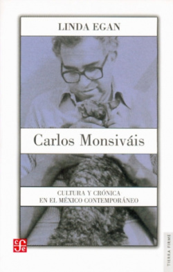 Carlos Monsiváis : Cultura y crónica en el México contemporáneo