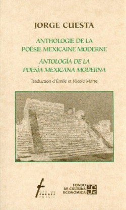 Anthologie de la poésie mexicaine moderne / Antología de la poesía mexicana moderna