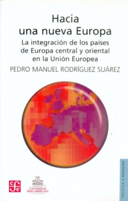 Hacia una nueva Europa : La integración de los países de Europa central y oriental en la Unión Europ