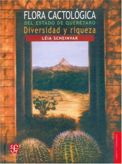 Flora cactológica del estado de Querétaro : diversidad y riqueza