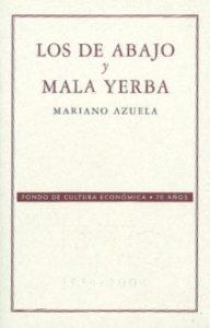 Los de abajo y Mala yerba