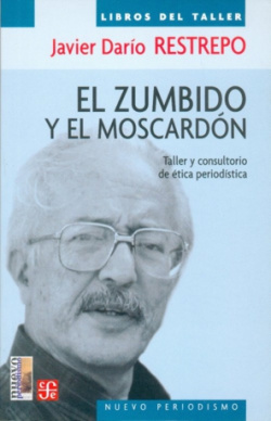 El zumbido y el moscardón : Taller y consultorio de ética periodística