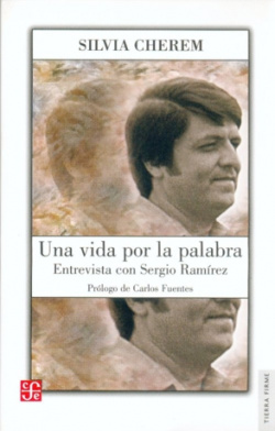 Una vida por la palabra : Entrevista con Sergio Ramírez