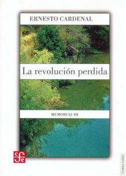 La revolución perdida : Memorias III
