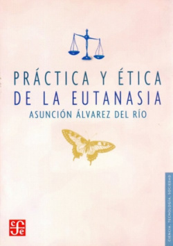 Práctica y ética de la eutanasia