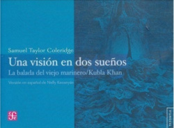 Una visión en dos sueños : La balada del viejo marinero y Kubla Khan