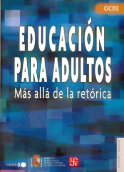 Educación para adultos : Más allá de la retórica