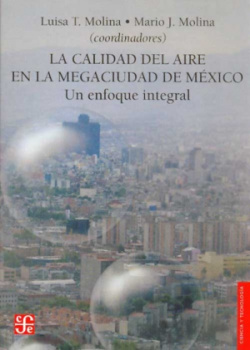 La calidad del aire en la megaciudad de México : un enfoque integral