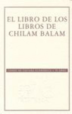 LIBRO DE LOS LIBROS DE CHILAM BALAM, EL